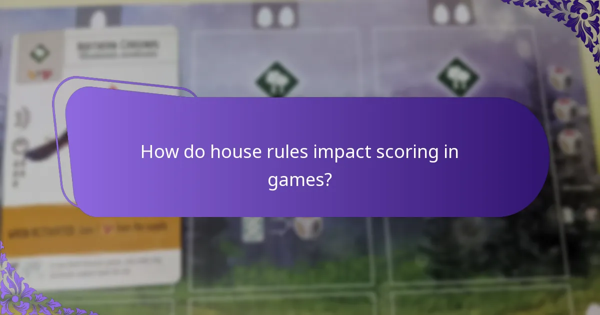 How do house rules impact scoring in games?