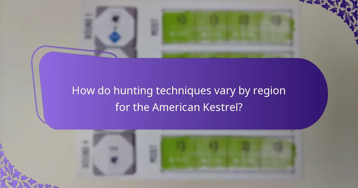 How do hunting techniques vary by region for the American Kestrel?