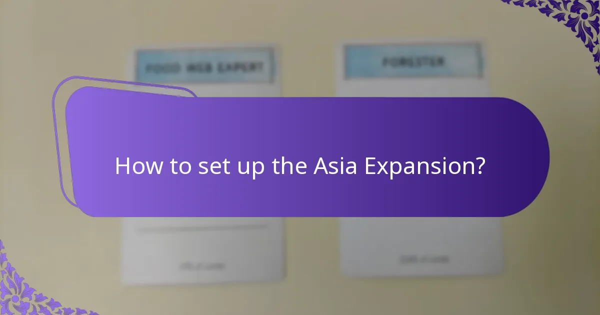How to set up the Asia Expansion?