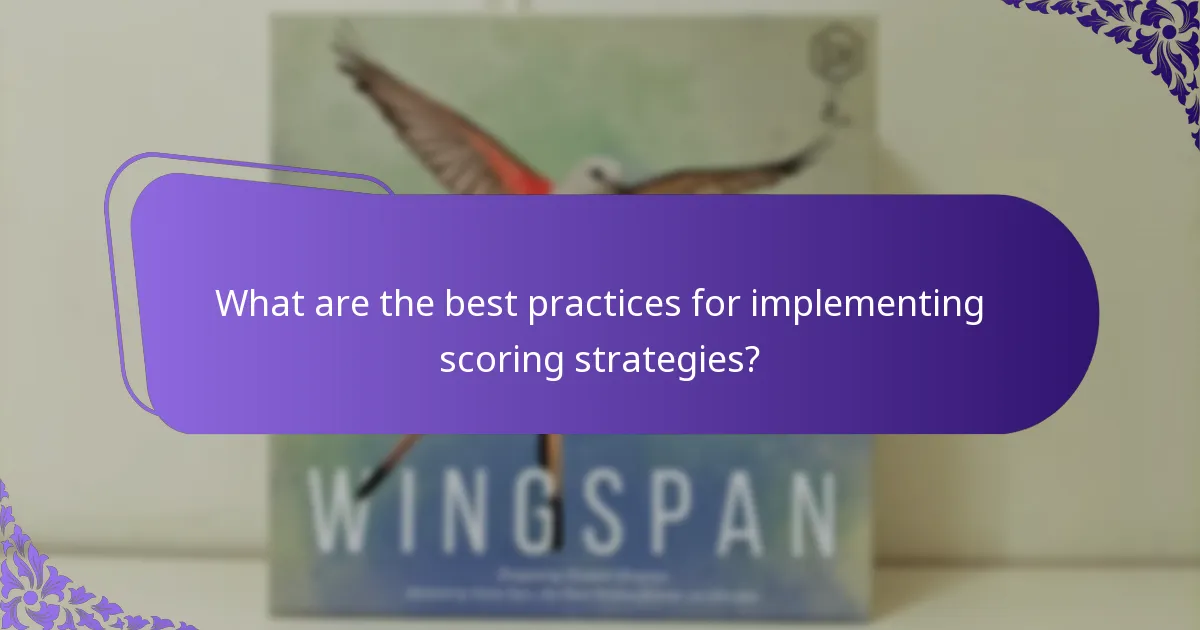 What are the best practices for implementing scoring strategies?