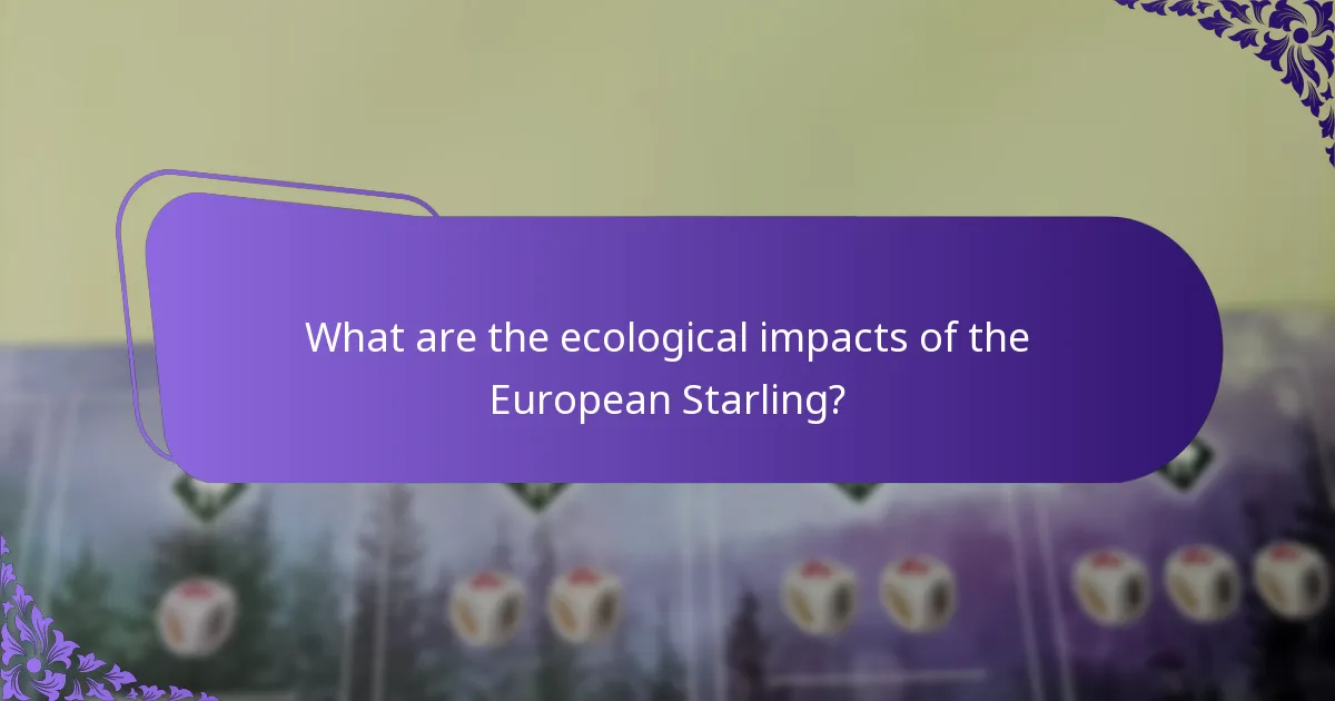 What are the ecological impacts of the European Starling?