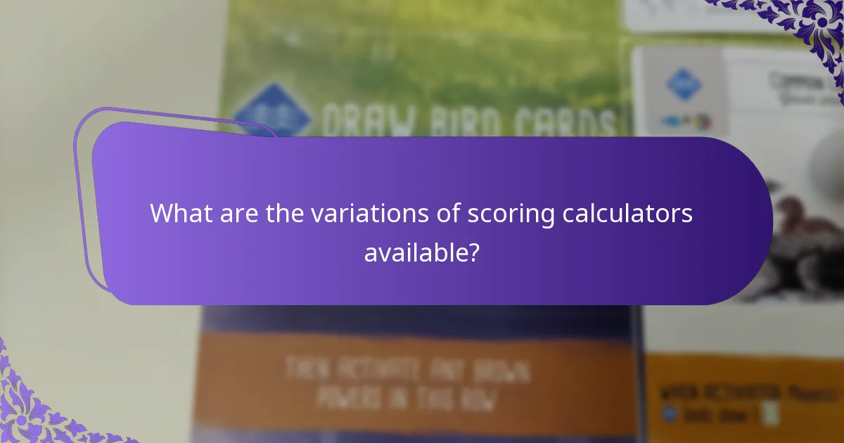 What are the variations of scoring calculators available?