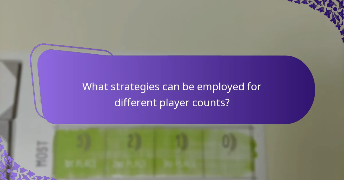What strategies can be employed for different player counts?