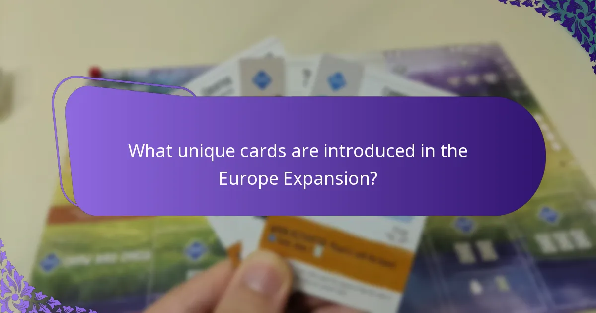 What unique cards are introduced in the Europe Expansion?