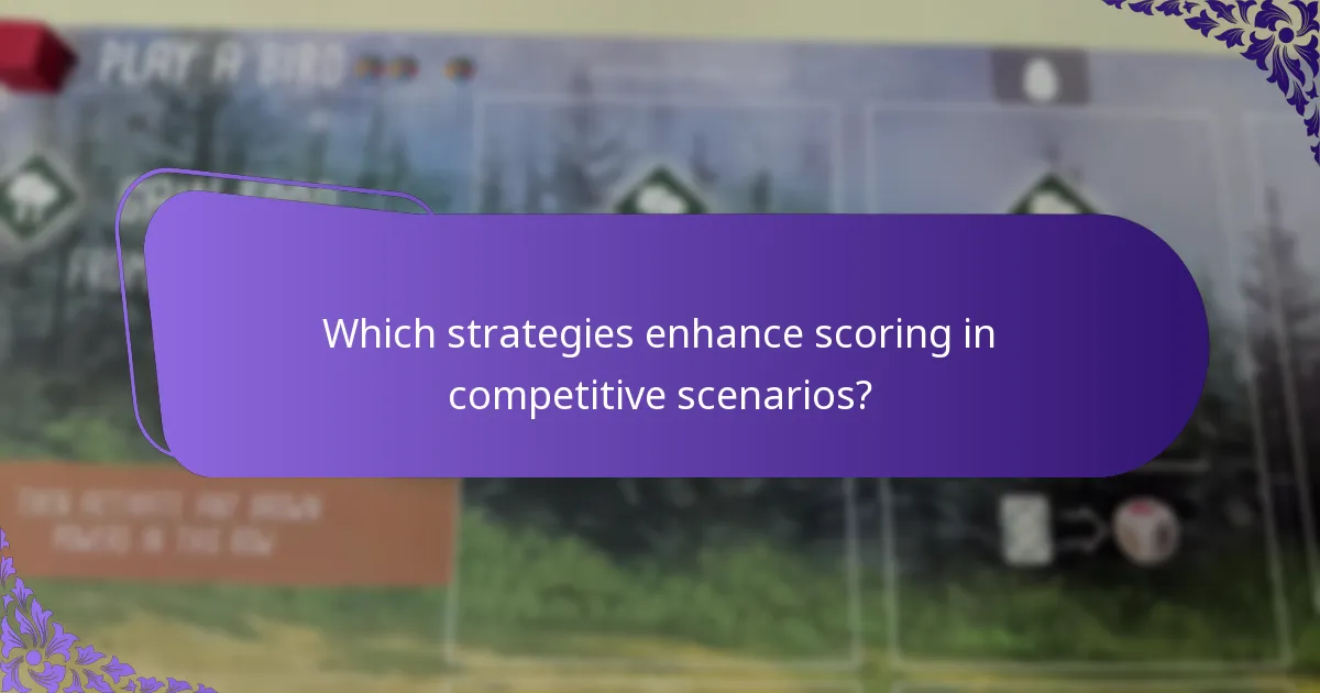 Which strategies enhance scoring in competitive scenarios?